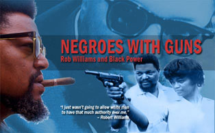 Negroes With Guns: Rob Williams and Black Power