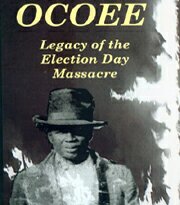 Ocoee: Legacy of the Election Day Massacre